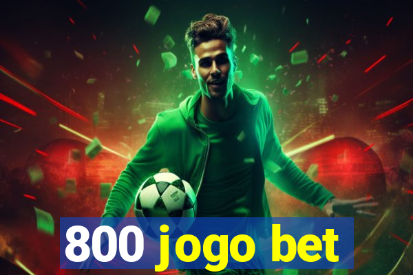 800 jogo bet